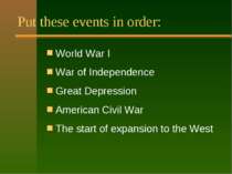 Put these events in order: World War I War of Independence Great Depression A...