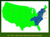 By 1796, a few more states have been created.