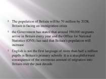 The population of Britain will be 70 million by 2028, Britain is facing an im...