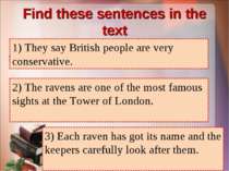 Find these sentences in the text 1) Говорят, британцы очень консервативны. 1)...