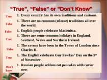 “True”, “False” or “Don’t Know” True False False True False True Don’t know E...