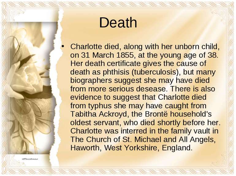 Death Charlotte died, along with her unborn child, on 31 March 1855, at the y...