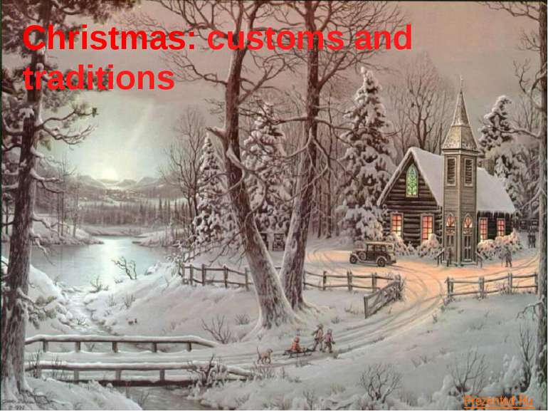 Christmas: customs and traditions Prezented.Ru