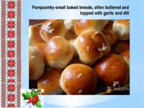 Pampushky-small baked breads, often buttered and topped with garlic and dill