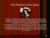The Phantom of the Opera In 1984, Andrew Lloyd Webber contacted Cameron Macki...