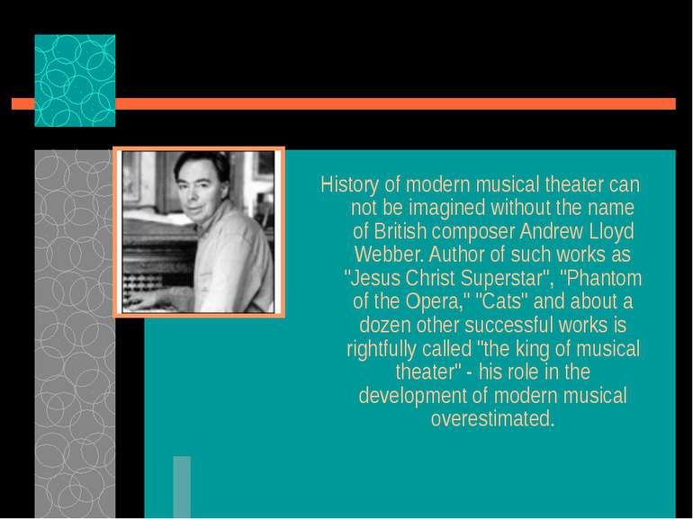 History of modern musical theater can not be imagined without the name of Bri...
