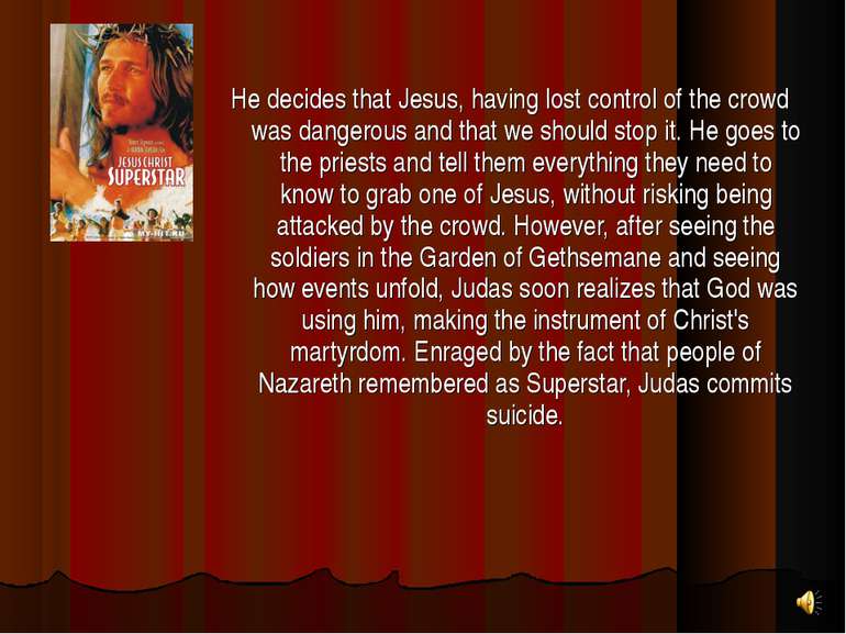 He decides that Jesus, having lost control of the crowd was dangerous and tha...