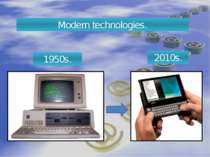 Modern technologies. 1950s. 2010s.