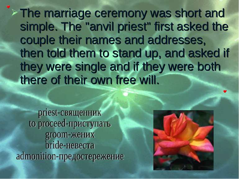The marriage ceremony was short and simple. The "anvil priest" first asked th...