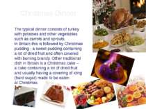 Christmas Dinner The typical dinner consists of turkey with potatoes and othe...