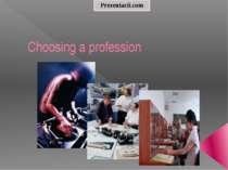 Choosing a profession Prezentacii.com