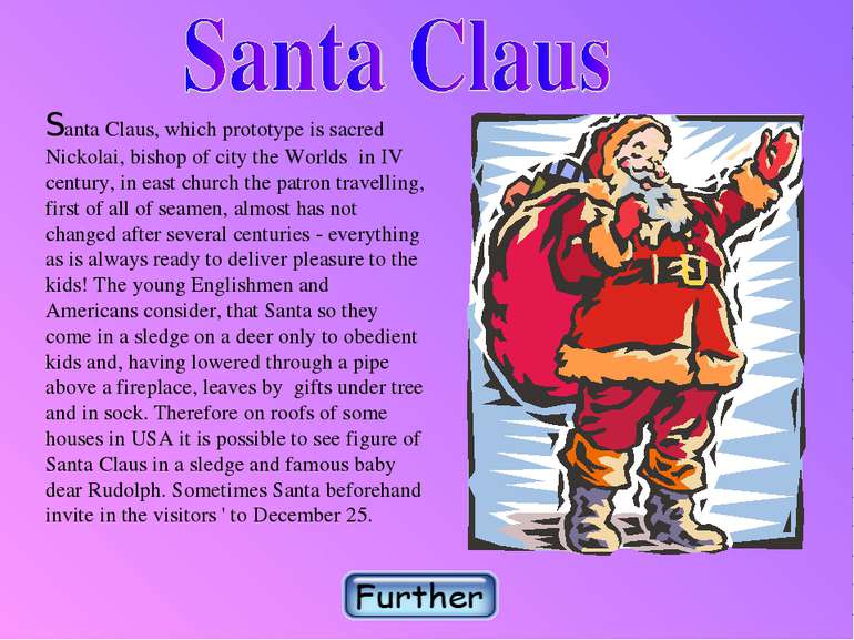 Santa Claus, which prototype is sacred Nickolai, bishop of city the Worlds in...