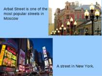 Arbat Street is one of the most popular streets in Moscow A street in New York.
