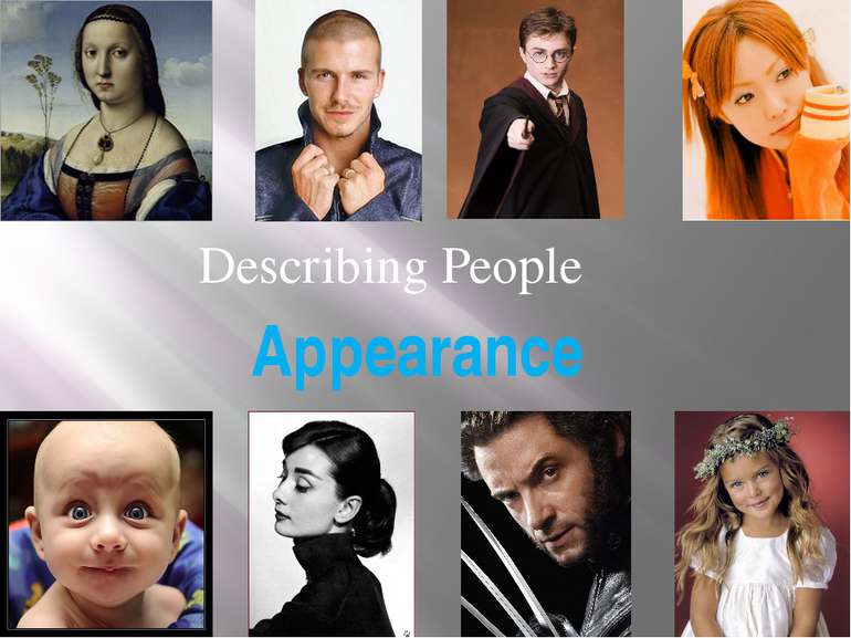 Appearance Describing People 1. Warm up. Good morning, boys and girls! Sit do...
