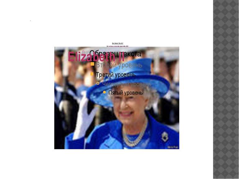 The I block “The UK” Do you know who is the head of the UK? Elizabeth II