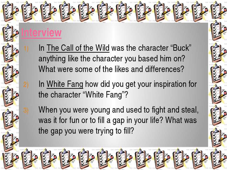 Interview In The Call of the Wild was the character “Buck” anything like the ...