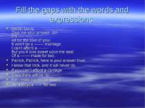 Fill the gaps with the words and expressions. Daisy, Daisy, Give me your answ...