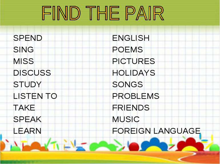 SPEND SING MISS DISCUSS STUDY LISTEN TO TAKE SPEAK LEARN ENGLISH POEMS PICTUR...