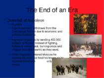 The End of an Era Downfall of Napoleon Russia Czar Alexander I withdraws from...