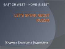 Let's speak about Russia