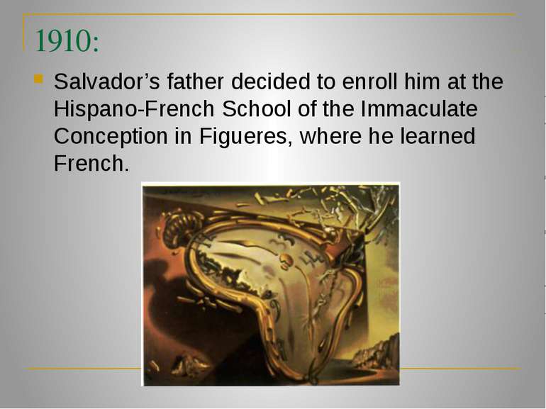1910: Salvador’s father decided to enroll him at the Hispano-French School of...