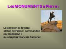 Les MONUMENTS a Pierre i Le cavalier de bronze - statue de Pierre I commandée...