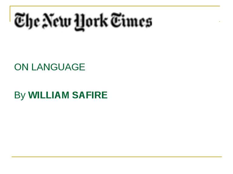 ON LANGUAGE By WILLIAM SAFIRE