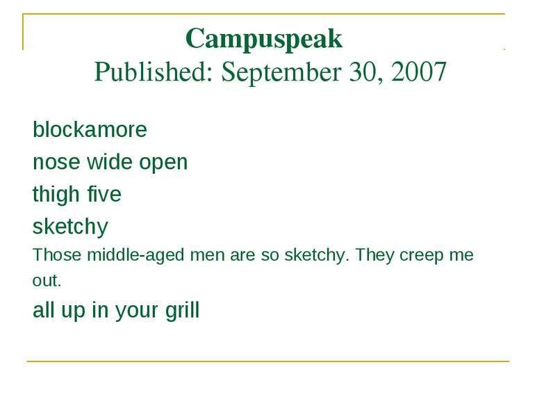 Campuspeak Published: September 30, 2007 blockamore nose wide open thigh five...