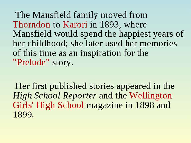 The Mansfield family moved from Thorndon to Karori in 1893, where Mansfield w...