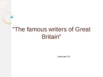 The famous writers of Great Britain