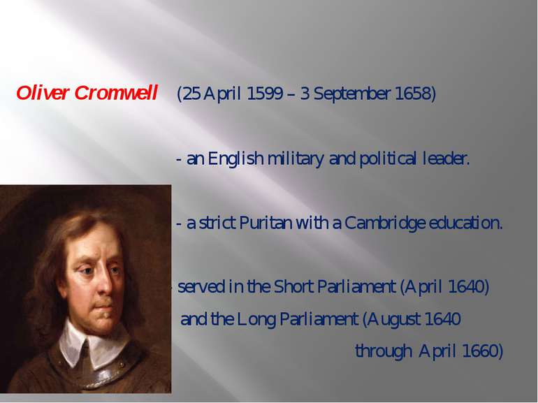 Oliver Cromwell (25 April 1599 – 3 September 1658) - an English military and ...