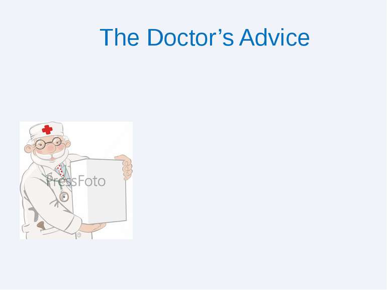 The Doctor’s Advice