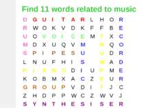 Find 11 words related to music D G U I T A R L H O R R W O K V D K F F B E U ...