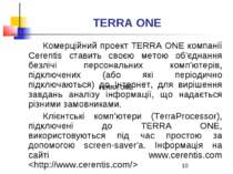 TERRA ONE Комерційний проект TERRA ONE компанії Cerentis ставить своєю метою ...