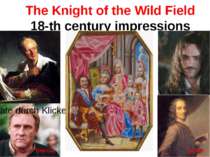 The Knight of the Wild Field 18-th century impressions Didroux Voltair