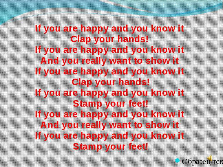 If you are happy and you know it Clap your hands! If you are happy and you kn...