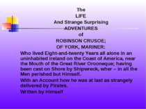 The LIFE And Strange Surprising ADVENTURES of ROBINSON CRUSOE; OF YORK, MARIN...