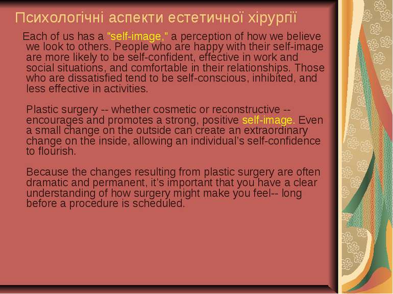 Психологічні аспекти естетичної хірургії Each of us has a "self-image," a per...