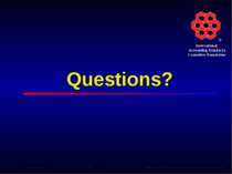 Questions? ® International Accounting Standards Committee Foundation