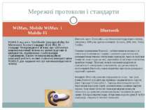 WiMax, Mobile WiMax і Mobile-Fi Bluetooth WiMAX від англ. Worldwide Interoper...
