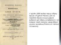 У грудні 1806 видав першу збірку віршів «Fugitive Pieces»,але за порадою друг...