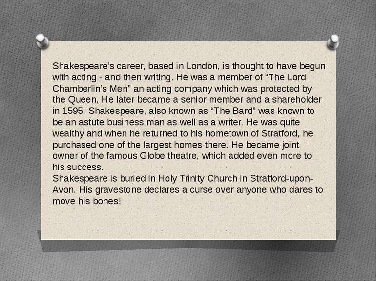 Shakespeare’s career, based in London, is thought to have begun with acting -...