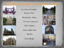The Tower of London Westminster Abbey Regent’s Park St. Paul’s Cathedral Rive...