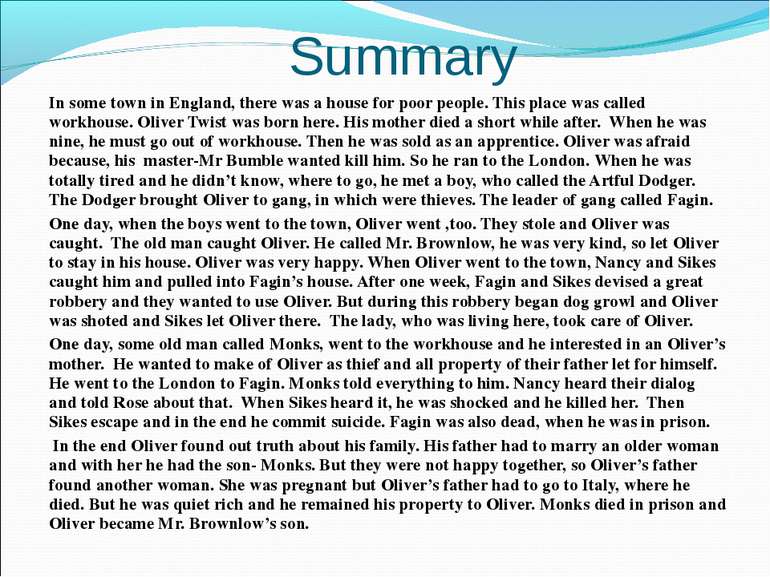 Summary In some town in England, there was a house for poor people. This plac...