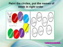 Paint the circles, put the names of week in right order Monday Tuesday Wednes...
