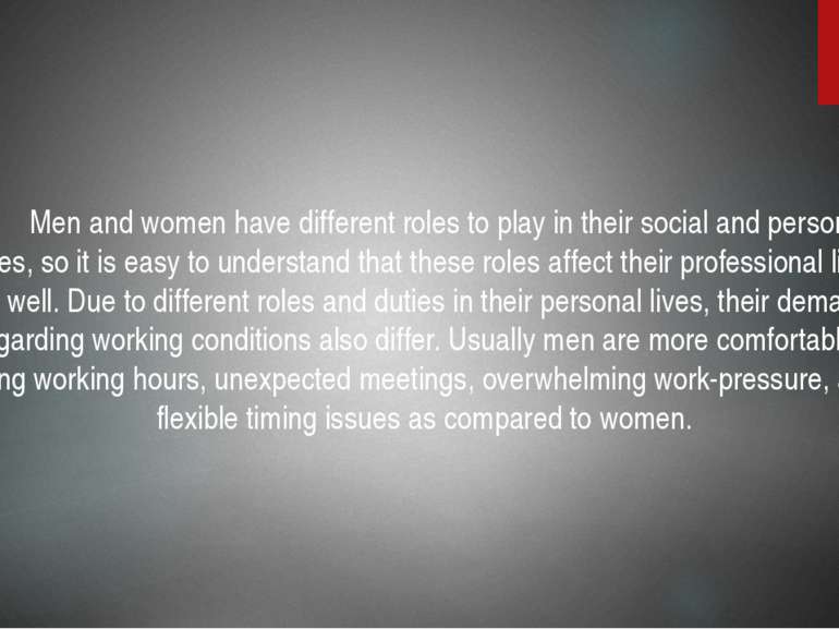 Employment conditions Men and women have different roles to play in their soc...