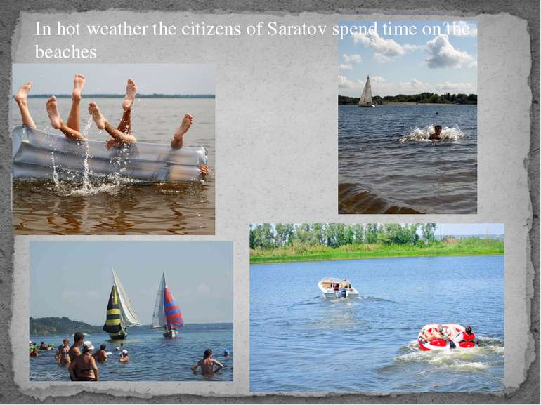 In hot weather the citizens of Saratov spend time on the beaches