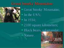 Great Smoky Mountains Great Smoky Mountains; In the USA; In 1934; 2100 square...