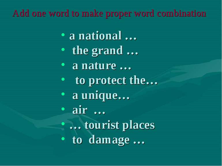 Add one word to make proper word combination a national … the grand … a natur...