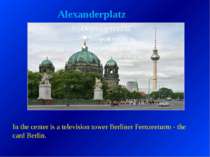 Alexanderplatz In the center is a television tower Berliner Fernzeeturm - the...